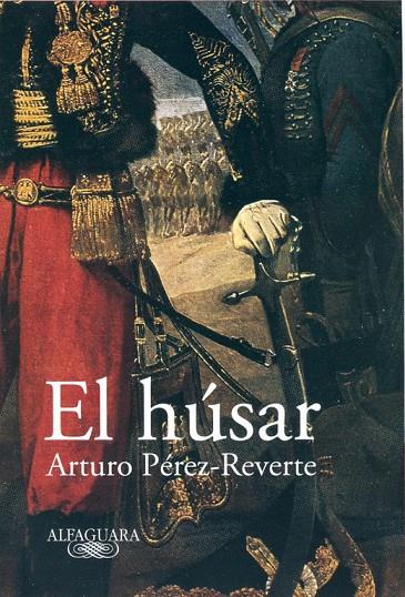 HUSAR, EL | 9788420401935 | PEREZ-REVERTE, ARTURO
