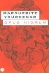 OPUS NIGRUM (CASTELLA) | 9788466301831 | YOURCENAR, MARGUERITE