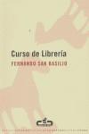 CURSO DE LIBRERIA | 9788493419592 | SAN BASILIO, FERNANDO