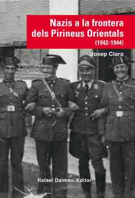 NAZIS A LA FRONTERA DELS PIRINEUS ORIENTALS (1942-1944) | 9788423208210 | CLARA, JOSEP 