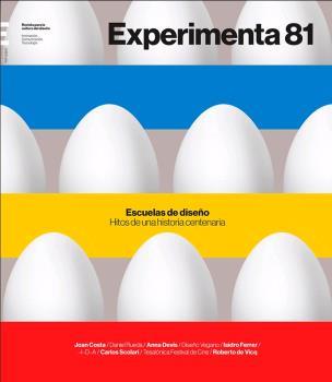 REVISTA EXPERIMENTA 81. ESCUELAS DE DISEÑO. HITOS DE UNA HISTORIA CENTENARIA | 9788494929649 | AAVV