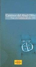 CAMINOS DE ABAD OLIBA. VIAJE A LA CATALUÑA DEL AÑO 1000 | 9788439381013 | VVAA