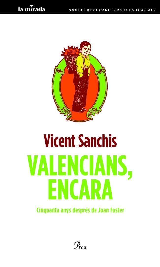 VALENCIANS, ENCARA. CINQUANTA ANYS DESPRES DE JOAN FUSTER | 9788475883595 | SANCHIS, VICENT