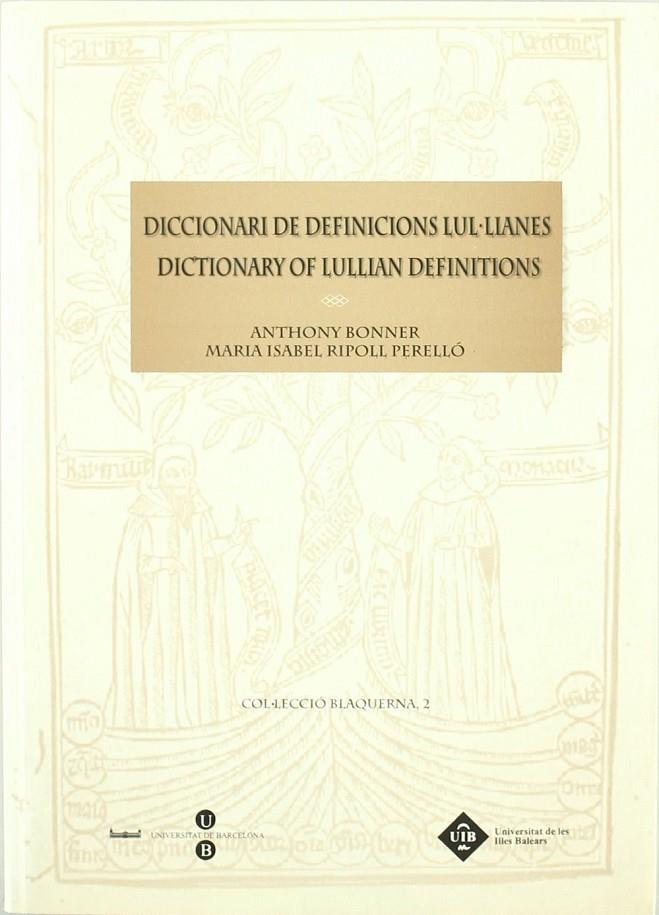 DICCIONARI DE DEFINICIONS LUL.LIANES/DICTIONARY OF LULLIAN D | 9788483383797 | RIPOLL PERELLO, M.I. - BONNER, A.