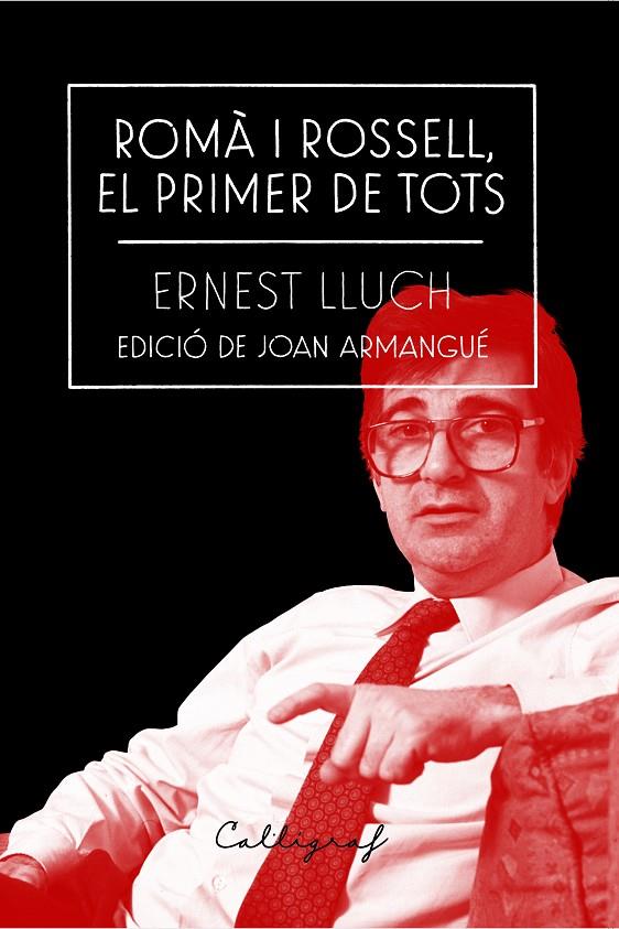 ROMÀ I ROSSELL, EL PRIMER DE TOTS | 9788412212334 | LLUCH, ERNEST