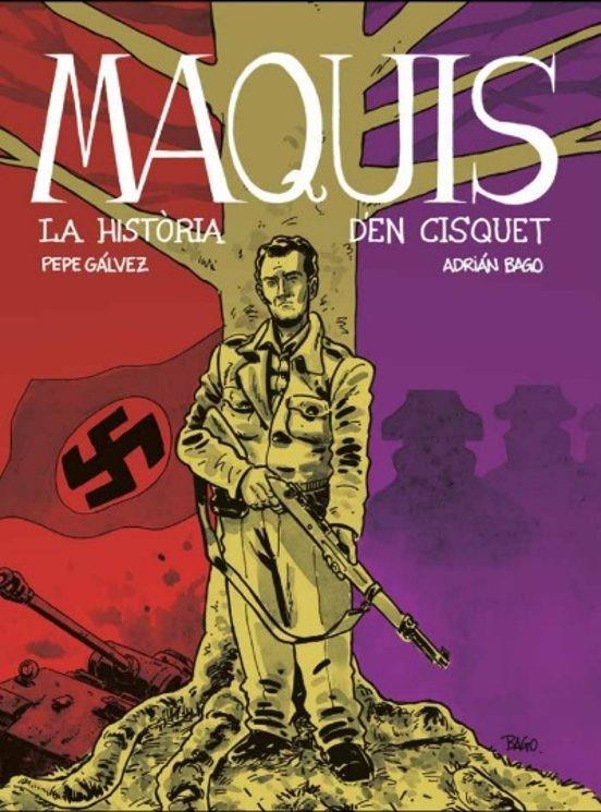 MAQUIS. LA HISTORIA D'EN CISQUET (CAT) | 9788412835663 | GÁLVEZ, PEPE/ BAGO, ADRIÁN