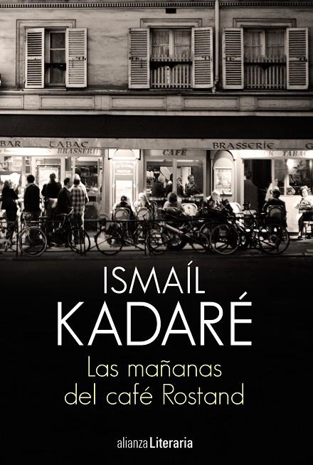 MAÑANAS DEL CAFE ROSTAND, LAS | 9788491812845 | KADARE, ISMAIL