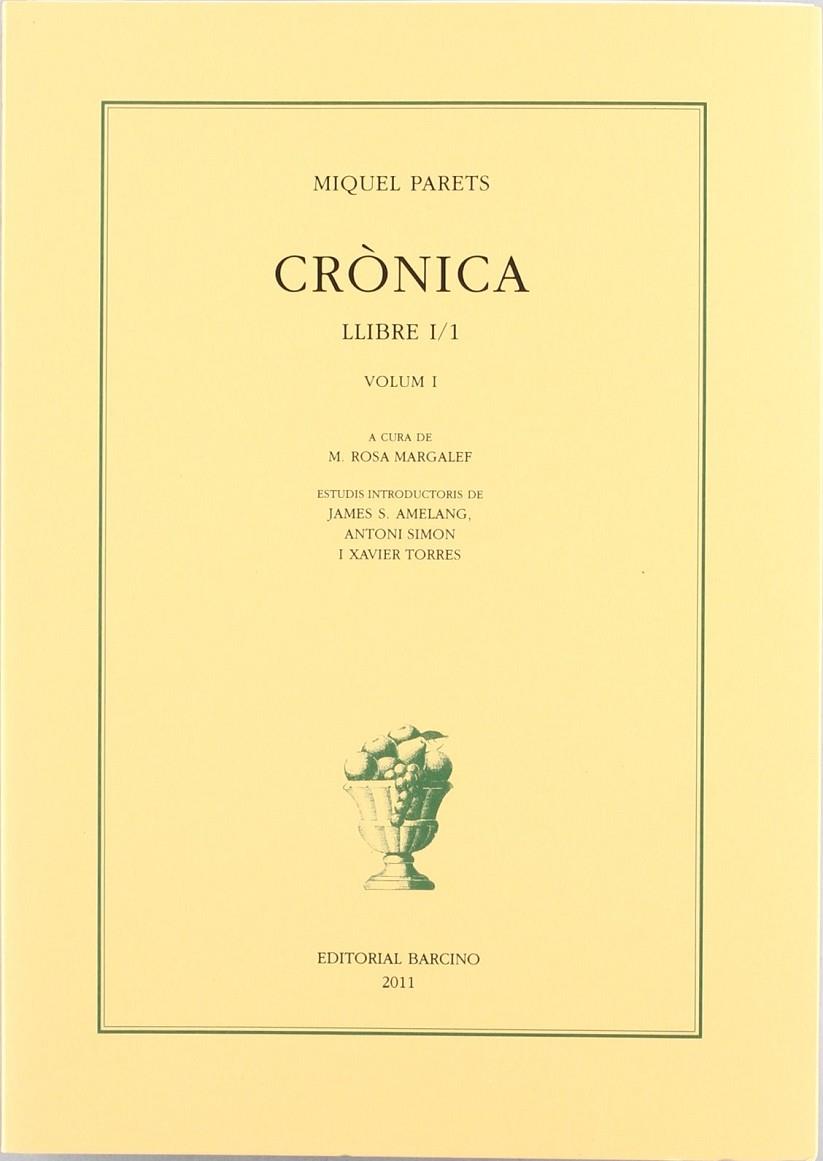 CRONICA LLIBRE I/1 VOL I | 9788472267695 | PARETS, MIQUEL