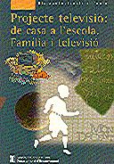 PROJECTE TELEVISIO: DE CASA A L'ESCOLA. FAMILIA I | 9788439347064 | DEPARTAMENT D'EDUCACIÓ