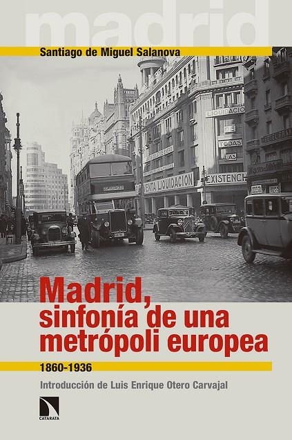 MADRID, SINFONIA DE UNA METROPOLI EUROPEA | 9788490971444 | MIGUEL SALANOVA, SANTIAGO DE