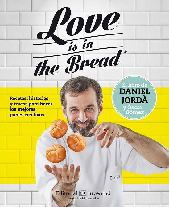 LOVE IS IN THE BREAD | 9788426143945 | JORDA, DANIEL