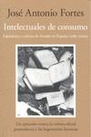 INTELECTUALES DE CONSUMO | 9788492573776 | FORTES, JOSE ANTONIO
