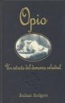 OPIO : UN RETRATO DEL DEMONIO CELESTIAL | 9788475066899 | HODGSON, BARBARA