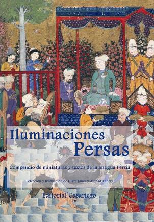 ILUMINACIONES PERSAS. COMPENDIO DE MINIATURAS Y TEXTOS.... | 9788486760830 | JANES, CLARA; TAHERI, AHMAD