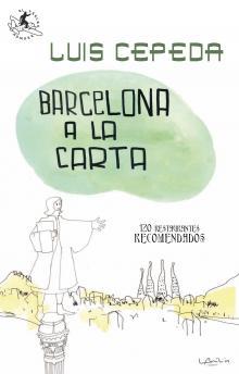 BARCELONA A LA CARTA | 9788496693661 | CEPEDA, LUIS