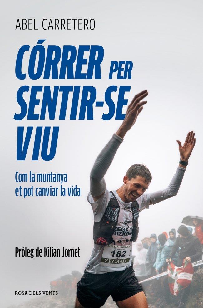 CÓRRER PER SENTIR-SE VIU | 9791387935306 | CARRETERO, ABEL