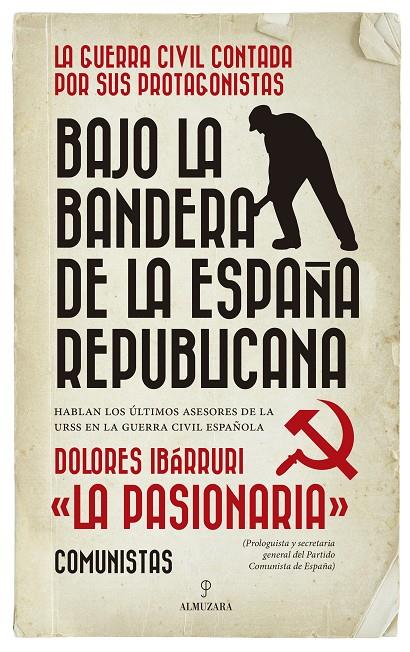 BAJO LA BANDERA DE LA ESPAÑA REPUBLICANA | 9788417797195 | IBARRURI, DOLORES (LA PASIONARIA)