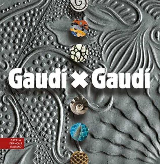 GAUDÍ X GAUDÍ (CAT-FR-IT) | 9788410127777 | A.A.V.V.