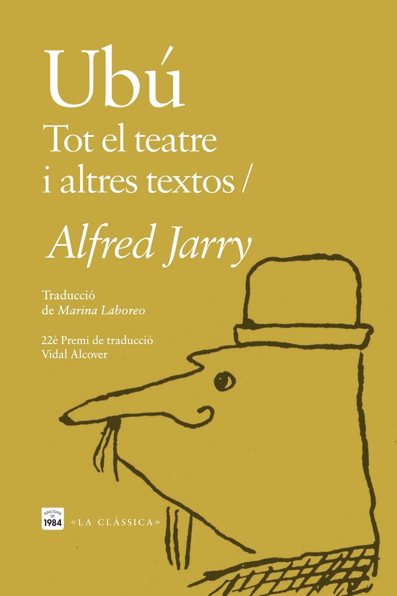 UBÚ. TOT EL TEATRE I ALTRES TEXTOS | 9788418858987 | JARRY, ALFRED