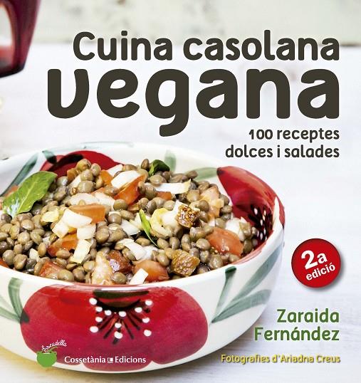 CUINA CASOLANA VEGANA : 100 RECEPTES DOLCES I SALADES | 9788490346150 | FERNANDEZ, ZARAIDA