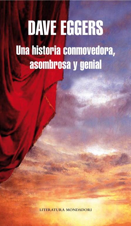 HISTORIA CONMOVEDORA, ASOMBROSA Y GENIAL, UNA | 9788439721741 | EGGERS, DAVE