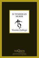 SI TEMIERAIS MORIR | 9788483830451 | GALLEGO, VICENTE