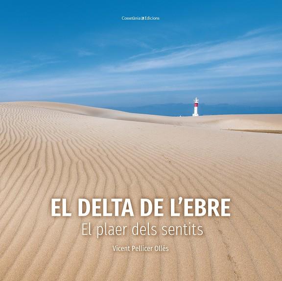 DELTA DE L'EBRE, EL (CAT/CAST/ANG) | 9788490349953 | PELLICER OLLES, VICENT