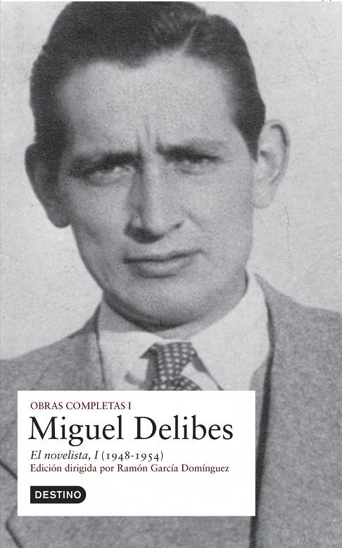 OBRAS COMPLETAS MIGUEL DELIBES (VOL.I). EL NOVELISTA  | 9788423339976 | DELIBES, MIGUEL