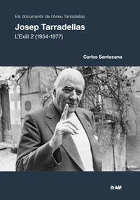 JOSEP TARRADELLAS. L'EXILI 2 (1954-1977) | 9788494103193 | SANTACANA, CARLES