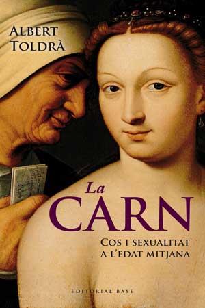 CARN, LA. COS I SEXUALITAT A L'EDAT MITJANA | 9788415267430 | TOLDRA, ALBERT