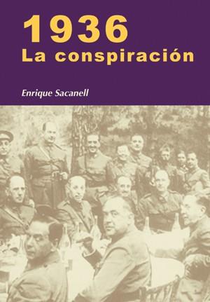 1936 LA CONSPIRACION | 9788497566155 | SACANELL, ENRIQUE