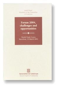 FORUM 2004, CHALLENGES AND OPPORTUNITIES | 9788439357377 | PUJOL I SOLEY, JORDI
