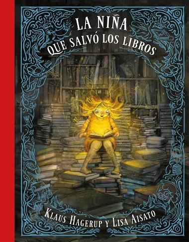 NIÑA QUE SALVO LOS LIBROS, LA | 9788416712748 | HAGERUP, KLAUS; AISATO, LISA