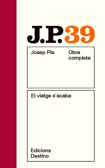 PLA OC 39. EL VIATGE S'ACABA (NOU) | 9788497101790 | PLA, JOSEP