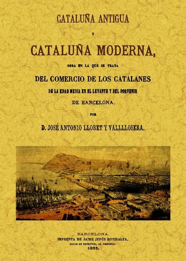 CATALUÑA ANTIGUA Y MODERNA | 9788497617079 | LLOBET I VALL-LLOSERA, JOSE ANTONIO