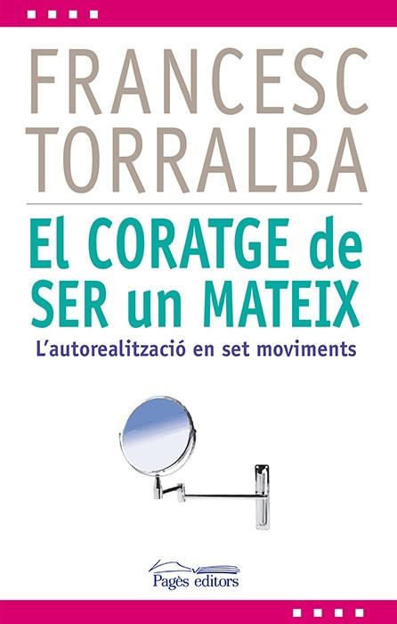 CORATGE DE SER UN MATEIX, EL | 9788499754321 | TORRALBA, FRANCESC