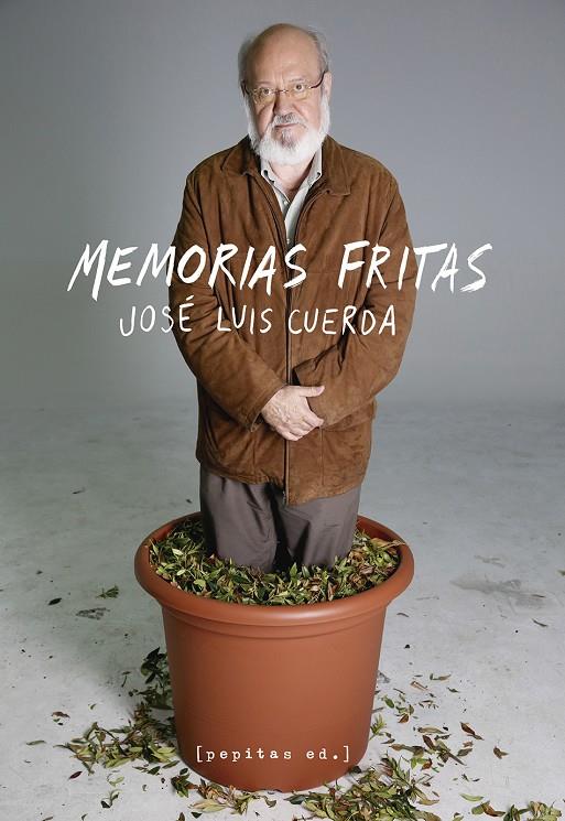 MEMORIAS FRITAS | 9788417386436 | CUERDA, JOSE LUIS