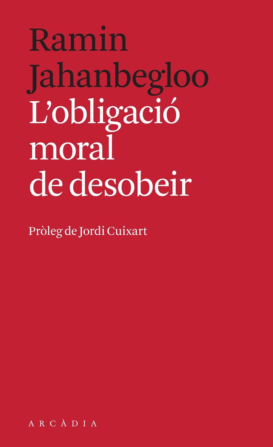 OBLIGACIO MORAL DE DESOBEIR, L' | 9788494992414 | JAHANBEGLOO, RAMIN