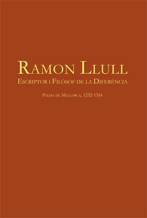 RAMON LLULL. ESCRIPTOR I FILOSOF DE LA DIFERENCIA | 9788449051647 | VILLALBA, PERE