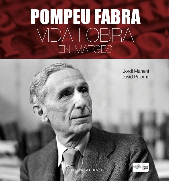 POMPEU FABRA. VIDA I OBRA EN IMATGES | 9788417183806 | MANENT, JORDI; PALOMA, DAVID