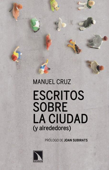 ESCRITOS SOBRE LA CIUDAD (Y ALREDEDORES) | 9788483197806 | CRUZ, MANUEL