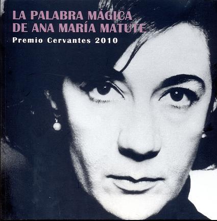 PALABRA MAGICA DE ANA MARIA MATUTE | 9788481389142 | VV.AA.