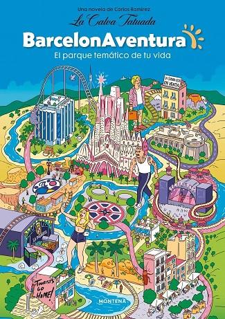 BARCELONAVENTURA. EL PARQUE TEMÁTICO DE TU VIDA | 9791387924539 | RAMÍREZ, CARLOS (LA CALVA TATUADA)