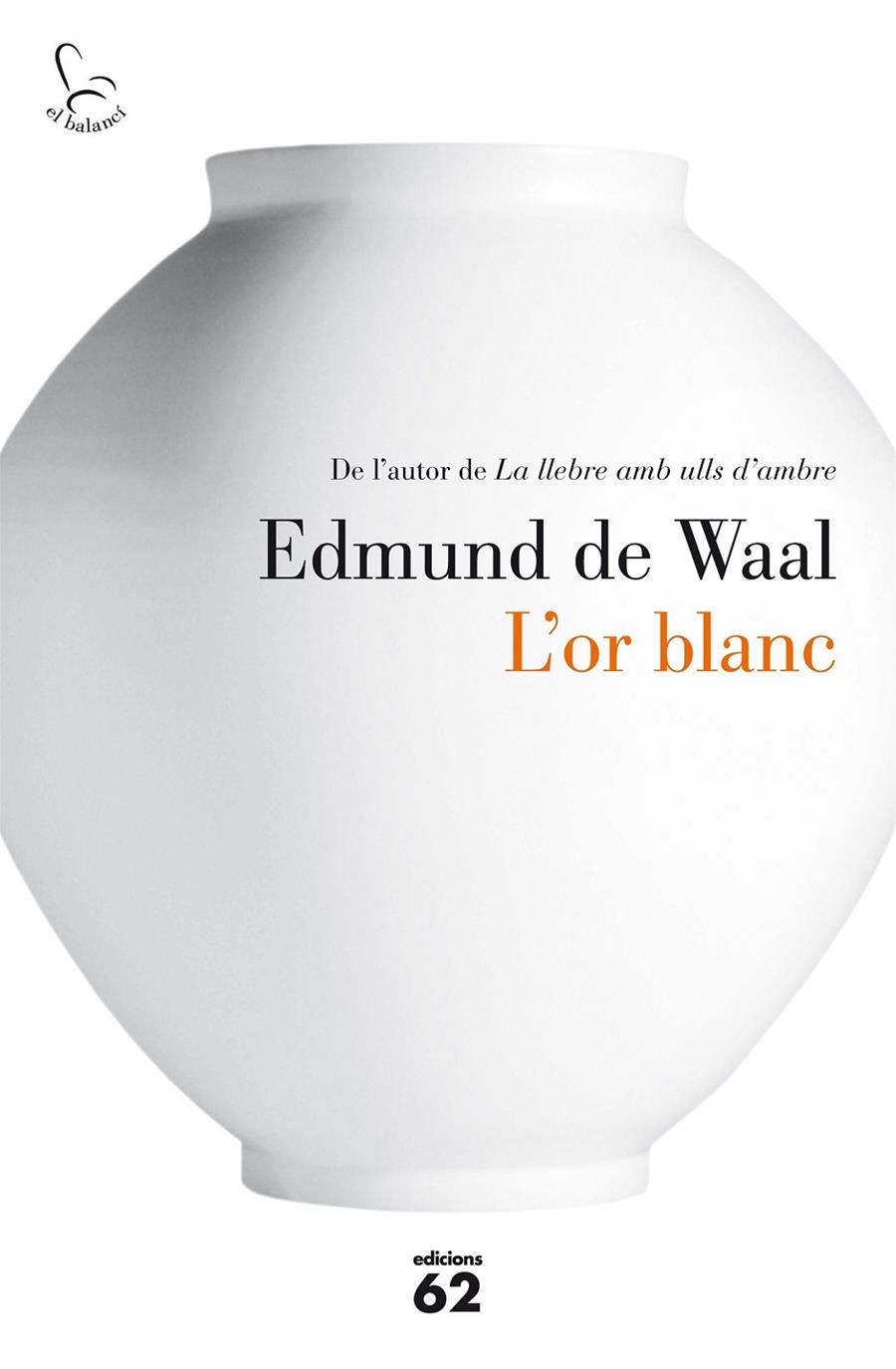 OR BLANC, L' | 9788429774986 | DE WAAL, EDMUND