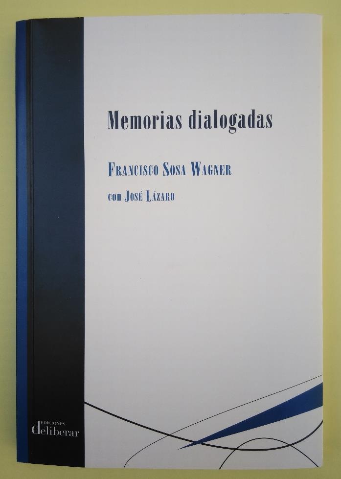 MEMORIAS DIALOGADAS DE FRANCISCO SOSA WAGNER | 9788417252038 | SOSA WAGNER, FRANCISCO
