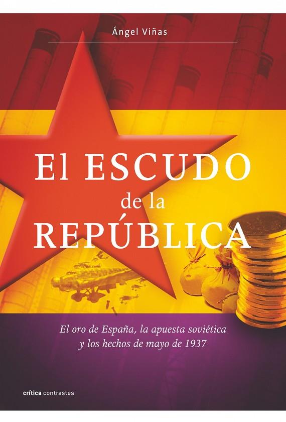 ESCUDO DE LA REPUBLICA, EL (RUSTICA) | 9788498920987 | VIÑAS, ANGEL