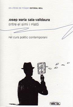 ENTRE EL SIMI I PLATO. PEL CURS POETIC CONTEMPORANI | 9788427311114 | SALA-VALLDAURA, JOSEP MARIA