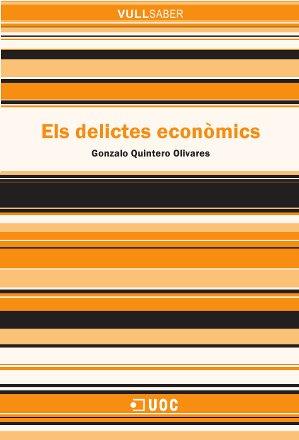 DELICTES ECONOMICS, ELS | 9788490642108 | QUINTERO OLIVARES, GONZALO