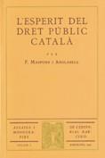 ESPERIT DEL DRET PUBLIC CATALA, L' . | 9788439370536 | MASPONS I ANGLASELL, F.