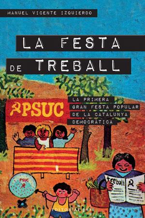 FESTA DE TREBALL, LA | 9788415267287 | VICENTE IZQUIERDO, MANUEL